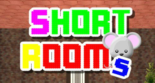 Short Rooms ショートルームズ 攻略コーナー