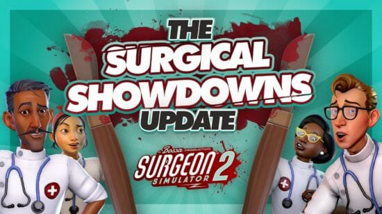 ハチャメチャ外科手術シミュレーター「Surgeon Simulator 2」、アップデートで6つの競争プレイを追加！