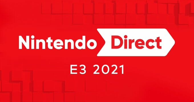「Nintendo Direct | E3 2021」が6月16日午前1時から配信！年内発売予定のSwitchタイトルの最新情報を…