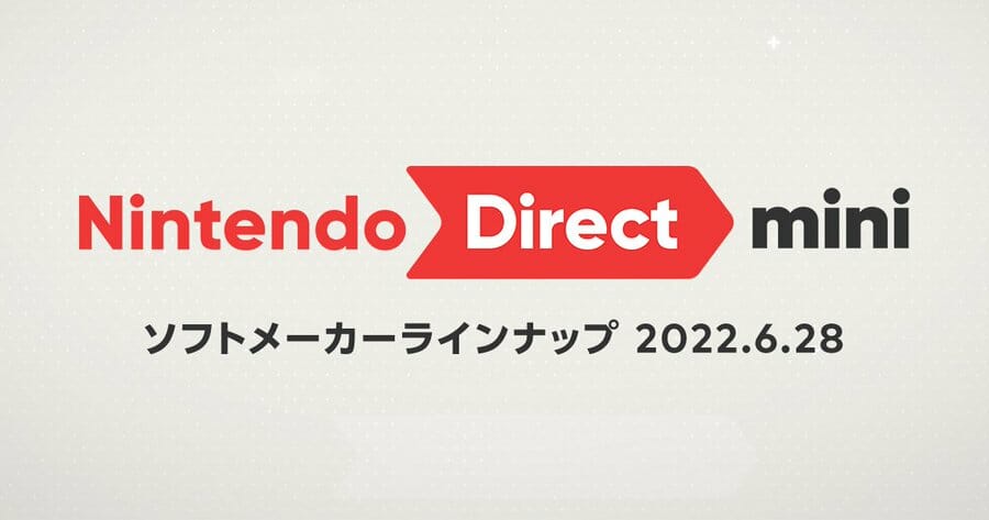 「Nintendo Direct mini ソフトメーカーラインナップ 2022.6.28」が6月28日22時から配信へ　約25分…