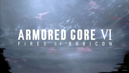 「ARMORED CORE VI FIRES OF RUBICON」が2023年に発売決定！アーマードコアの新作がついに出る