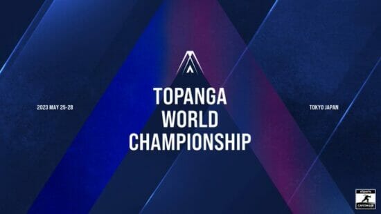 ストV大会「TOPANGA World Championship」が5月25日から開催。世界から最高峰のプレイヤーたちが日本に集結