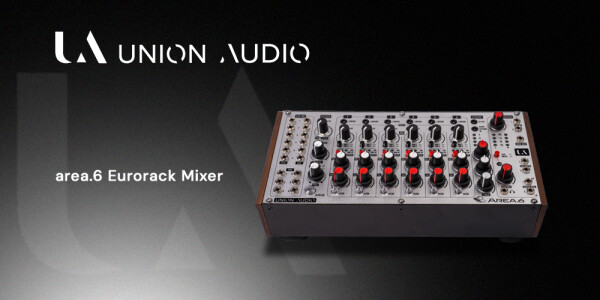 Union Audio、6チャンネル完全アナログ・ユーロラックミキサー「area.6」発売-9月下旬予定